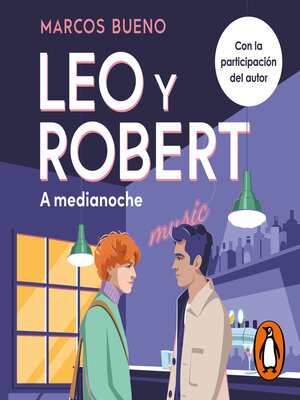 cover image of Leo y Robert 2--A medianoche